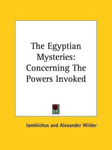 Cover image for The Egyptian Mysteries: Concerning the Powers Invoked