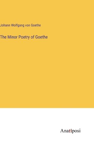 Cover image for The Minor Poetry of Goethe