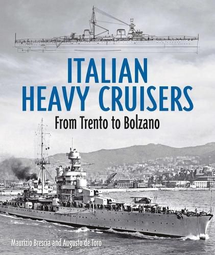 Cover image for Italian Heavy Cruisers: From Trent to Bolzano