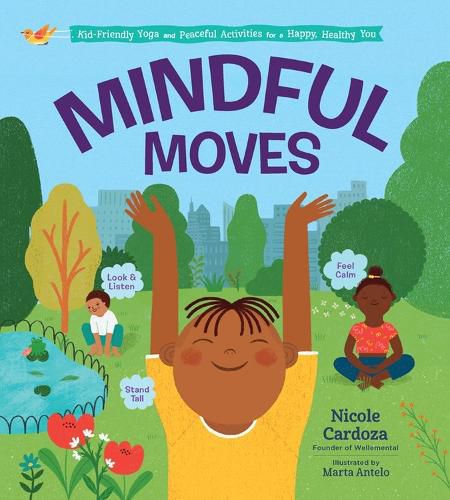 Cover image for Mindful Moves: Kid-Friendly Yoga and Peaceful Activities for a Happy, Healthy You