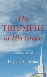 Cover image for The Triumphs of His Grace