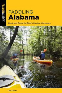 Cover image for Paddling Alabama: Kayak and Canoe the State's Greatest Waterways