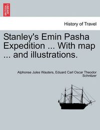 Cover image for Stanley's Emin Pasha Expedition ... With map ... and illustrations.