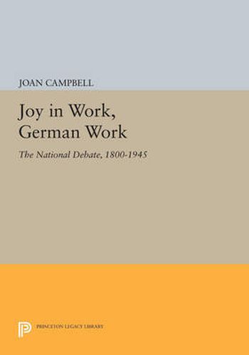 Cover image for Joy in Work, German Work: The National Debate, 1800-1945