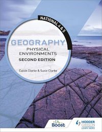 Cover image for National 4 & 5 Geography: Physical Environments, Second Edition