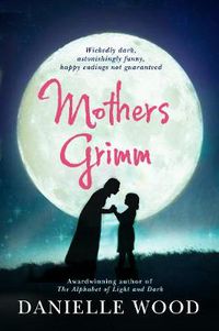 Cover image for Mothers Grimm