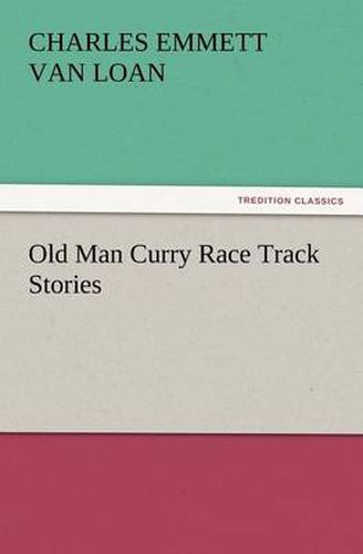 Cover image for Old Man Curry Race Track Stories