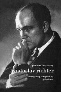 Cover image for Sviatoslav Richter: Pianist of the Century: Discography