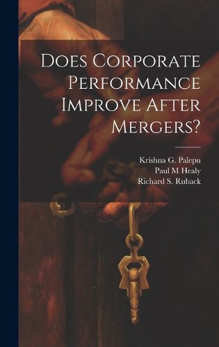 Cover image for Does Corporate Performance Improve After Mergers?