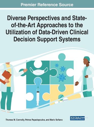 Cover image for Diverse Perspectives and State-of-the-Art Approaches to the Utilization of Data-Driven Clinical Decision Support Systems