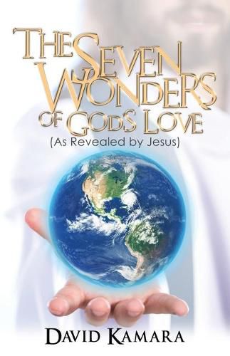 Cover image for The Seven Wonders of God's Love: (As Revealed by Jesus)