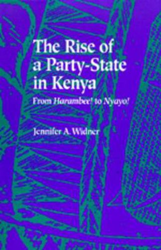 Cover image for The Rise of a Party-State in Kenya: From Harambee! to Nyayo!