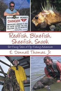 Cover image for Redfish, Bluefish, Sheefish, Snook: Far-Flung Tales of Fly-Fishing Adventure