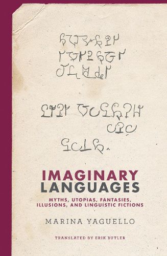 Cover image for Imaginary Languages: Myths, Utopias, Fantasies, Illusions, and Linguistic Fictions