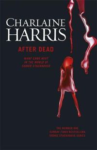 Cover image for After Dead: What Came Next in the World of Sookie Stackhouse