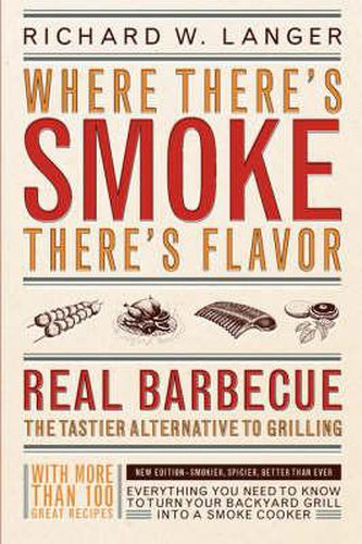 Cover image for Where There's Smoke There's Flavor: Real Barbecue