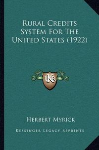 Cover image for Rural Credits System for the United States (1922)