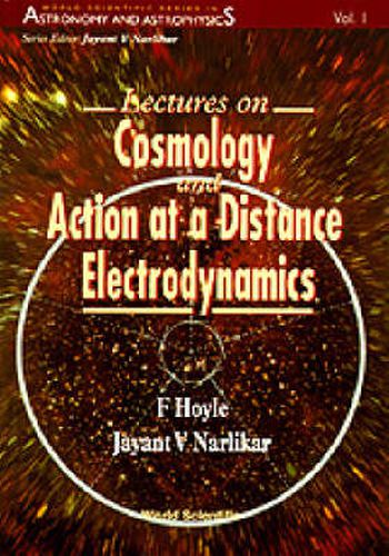 Cover image for Lectures On Cosmology And Action-at-a-distance Electrodynamics