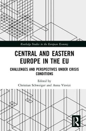 Cover image for Central and Eastern Europe in the EU: Challenges and Perspectives Under Crisis Conditions