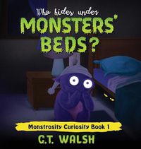 Cover image for Who Hides Under Monsters' Beds