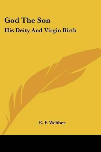 Cover image for God the Son: His Deity and Virgin Birth