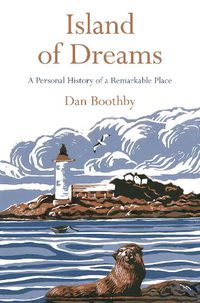 Cover image for Island of Dreams: A Personal History of a Remarkable Place