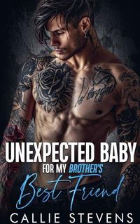 Cover image for Unexpected Baby For My Brother's Best Friend