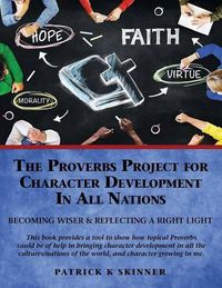 Cover image for The Proverbs Project for Character Development In All Nations