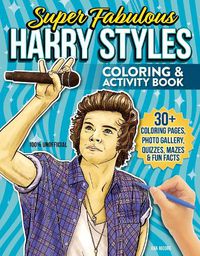 Cover image for Super Fabulous Harry Styles Coloring & Activity Book