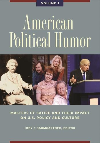 Cover image for American Political Humor [2 volumes]: Masters of Satire and Their Impact on U.S. Policy and Culture