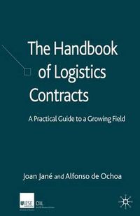 Cover image for The Handbook of Logistics Contracts: A Practical Guide to a Growing Field