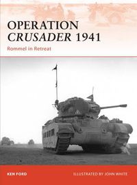 Cover image for Operation Crusader 1941: Rommel in Retreat