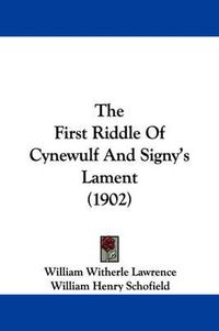 Cover image for The First Riddle of Cynewulf and Signy's Lament (1902)