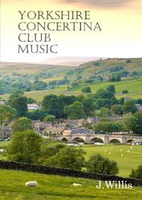 Cover image for Yorkshire Concertina Club Music: 35 Original Compositions