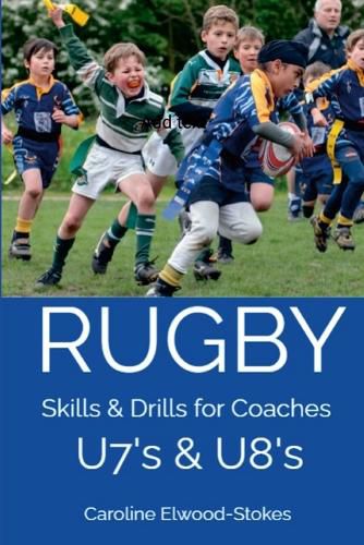 Cover image for RUGBY Skills & Drills for Coaches U7's & U8's