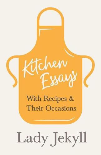 Cover image for Kitchen Essays - With Recipes and Their Occasions