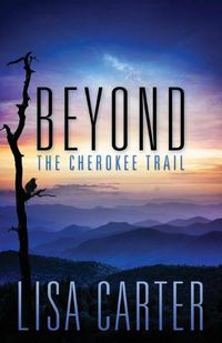 Cover image for Beyond the Cherokee Trail