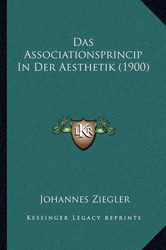 Cover image for Das Associationsprincip in Der Aesthetik (1900)