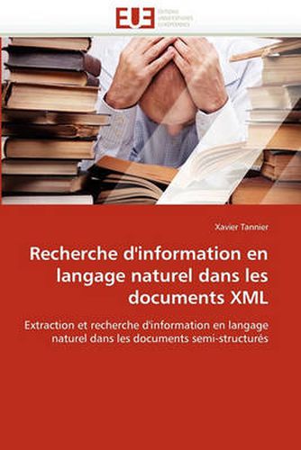 Cover image for Recherche D'Information En Langage Naturel Dans Les Documents XML