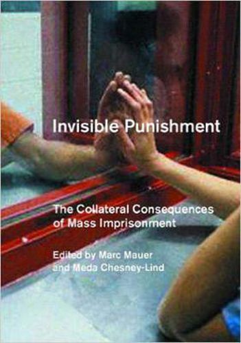 Cover image for Invisible Punishment: The Collateral Consequences of Mass Imprisonment