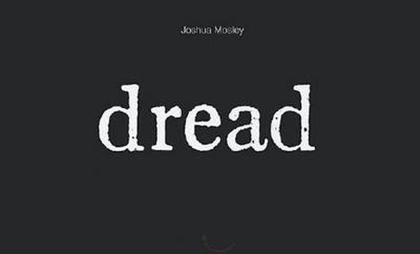 Cover image for Joshua Mosley: Dread