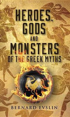 Cover image for Heroes, Gods and Monsters of the Greek Myths