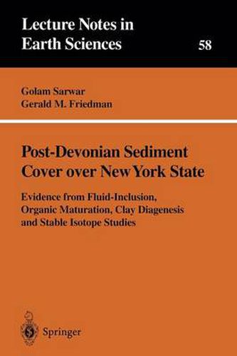 Cover image for Post-Devonian Sediment Cover over New York State: Evidence from Fluid-Inclusion, Organic Maturation, Clay Diagenesis and Stable Isotope Studies