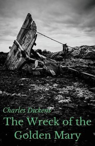 Cover image for The Wreck of the Golden Mary: A novel by Charles Dickens (unabridged)