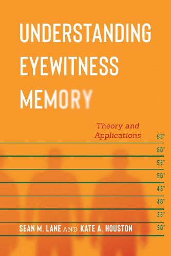 Cover image for Understanding Eyewitness Memory: Theory and Applications