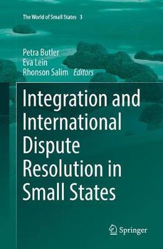 Cover image for Integration and International Dispute Resolution in Small States