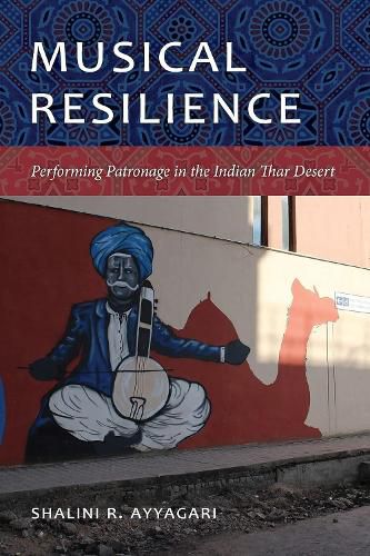 Cover image for Musical Resilience: Performing Patronage in the Indian Thar Desert