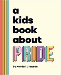 Cover image for A Kids Book About Pride