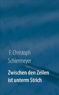 Cover image for Zwischen den Zeilen ist unterm Strich: Aphorismen