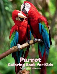 Cover image for Parrot Coloring Book for Kids